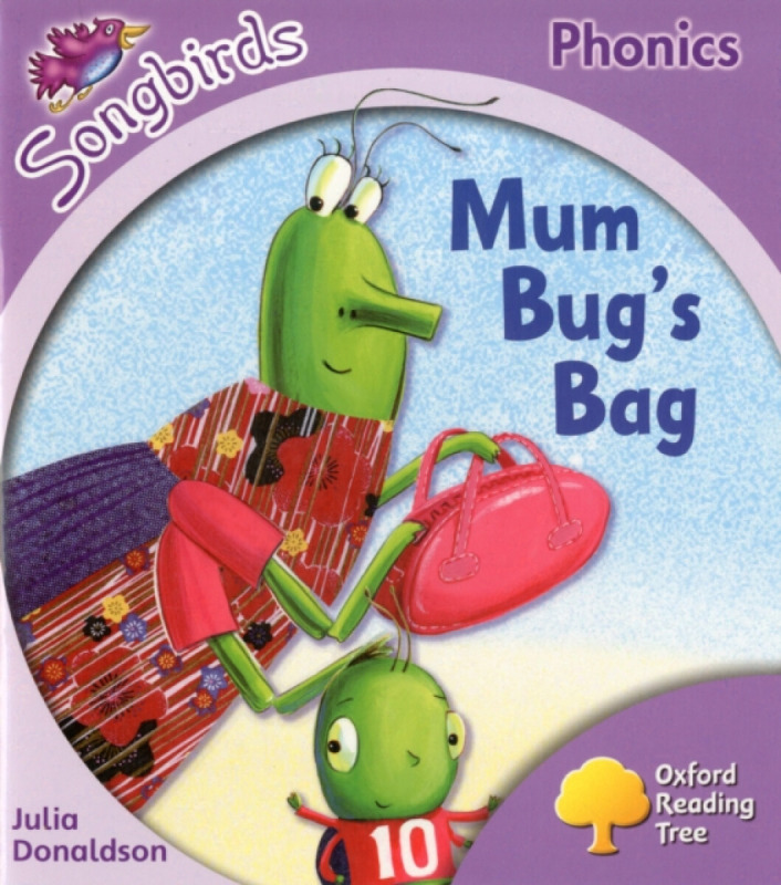 Oxford Reading Tree Songbirds Phonics: Level 1+: Mum Bug's Bag - Julia Donaldsonová