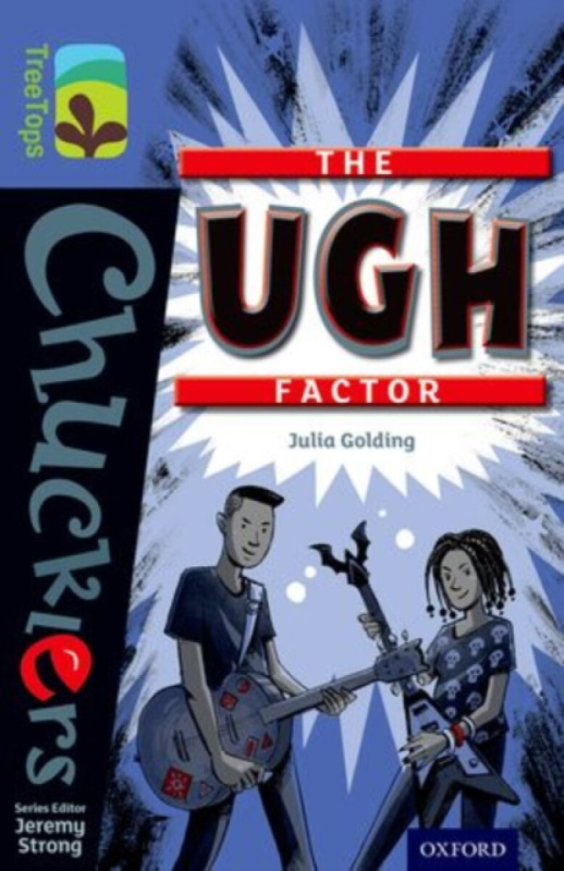 Oxford Reading Tree TreeTops Chucklers: Level 17: The Ugh Factor - Julia Golding
