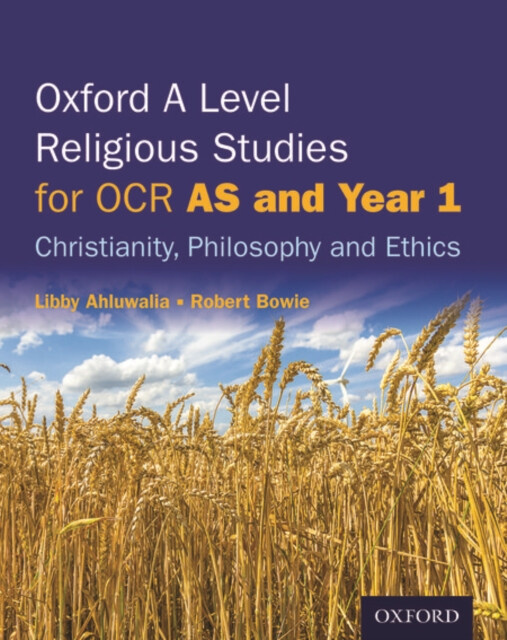 Oxford A Level Religious Studies for Cambridge OCR: AS and Year 1 Student Book - Libby  Ahluwalia, Robert  Bowie