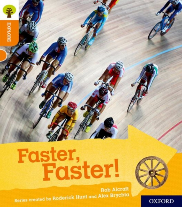 Oxford Reading Tree Explore with Biff, Chip and Kipper: Oxford Level 6: Faster, Faster! - Rob Alcraft