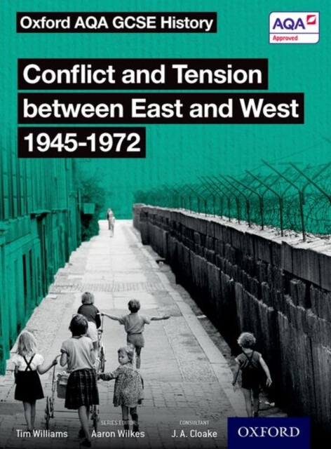 Oxford AQA GCSE History: Conflict and Tension between East and West 1945-1972 Student Book - kniha z kategorie Pro děti