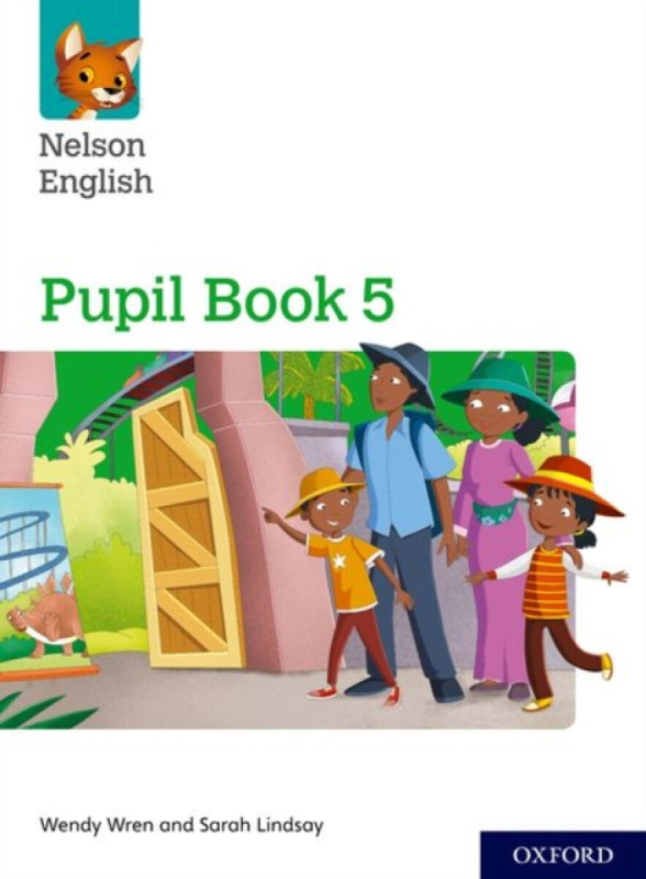 Nelson English: Year 5/Primary 6: Pupil Book 5 - Wendy Wren, Lindsay Sarah