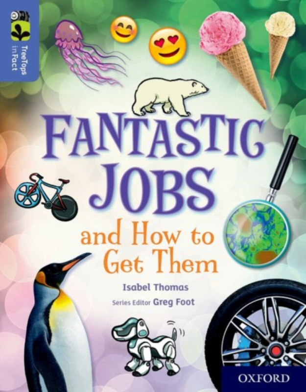 Oxford Reading Tree TreeTops inFact: Oxford Level 17: Fantastic Jobs and How to Get Them - Isabel Thomas
