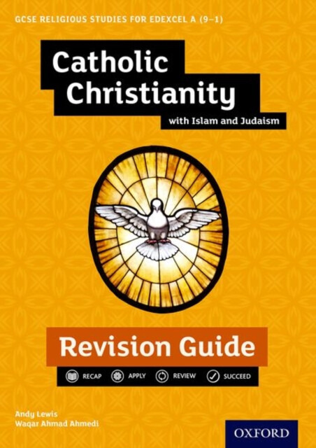 Edexcel GCSE Religious Studies A (9-1): Catholic Christianity with Islam and Judaism Revision Guide - Andy Lewis, Waqar  Ahmedi