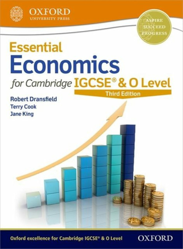 Essential Economics for Cambridge IGCSEÂ® & O Level - Cook Terry, Jane King, Robert Dransfield