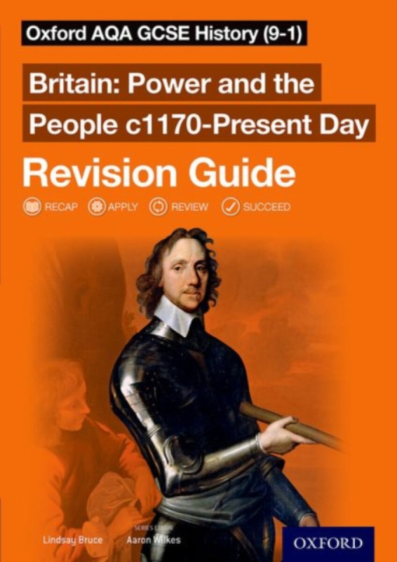 Oxford AQA GCSE History: Britain: Power and the People c1170-Present Day Revision Guide - Lindsay Bruce