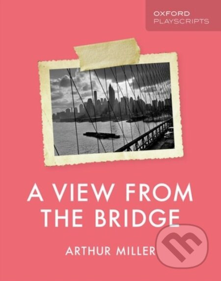 Oxford Playscripts: A View from the Bridge - Arthur Miller - kniha z kategorie Pro děti