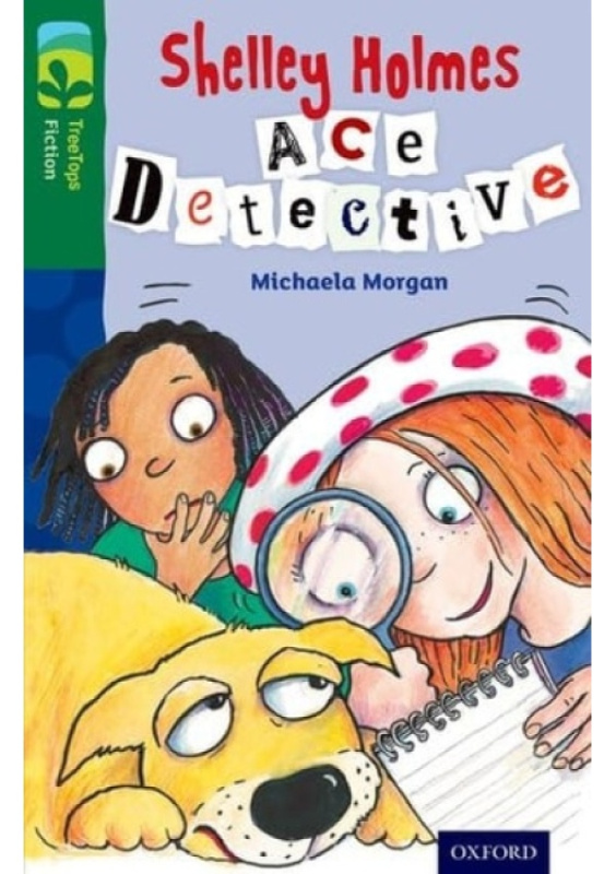 Oxford Reading Tree TreeTops Fiction 12 More Pack A Shelley Holmes Ace Detective