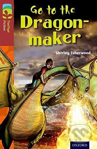 Oxford Reading Tree TreeTops Fiction 15 More Pack A Go to the Dragon-Maker