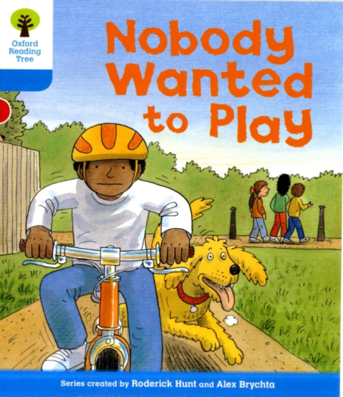Oxford Reading Tree: Level 3: Stories: Nobody Wanted to Play - Roderick Hunt