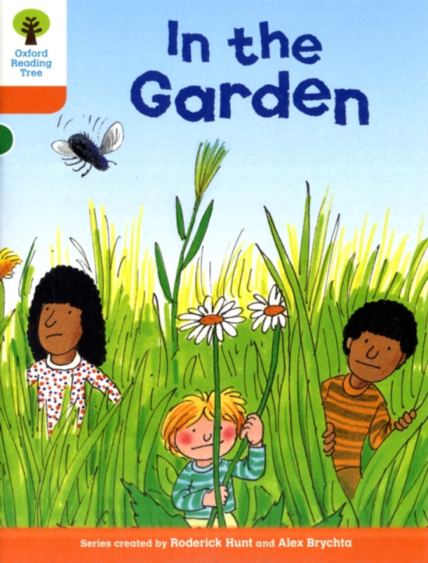 Oxford Reading Tree: Level 6: Stories: In the Garden - Roderick Hunt