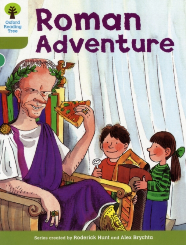 Oxford Reading Tree: Level 7: More Stories A: Roman Adventure - Roderick Hunt