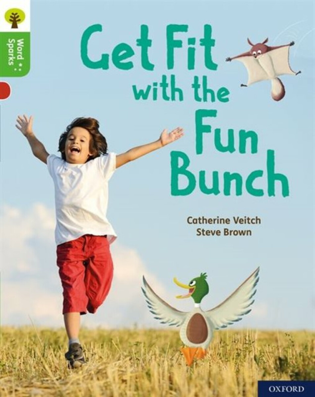 Oxford Reading Tree Word Sparks: Level 2: Get Fit with the Fun Bunch - Catherine Veitch