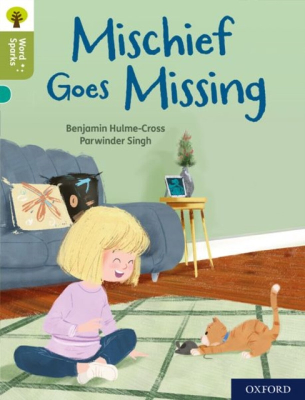 Oxford Reading Tree Word Sparks: Level 7: Mischief Goes Missing - Benjamin Hulme-Cross