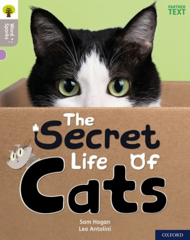 Oxford Reading Tree Word Sparks: Level 1: The Secret Life of Cats - Sam Hogan