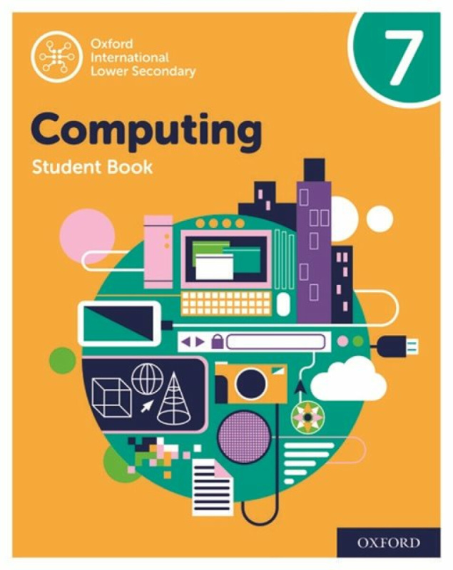 Oxford International Computing: Oxford International Computing Student Book 7 - Alison Page, Karl Held, Howard Lincoln, Diane Levine