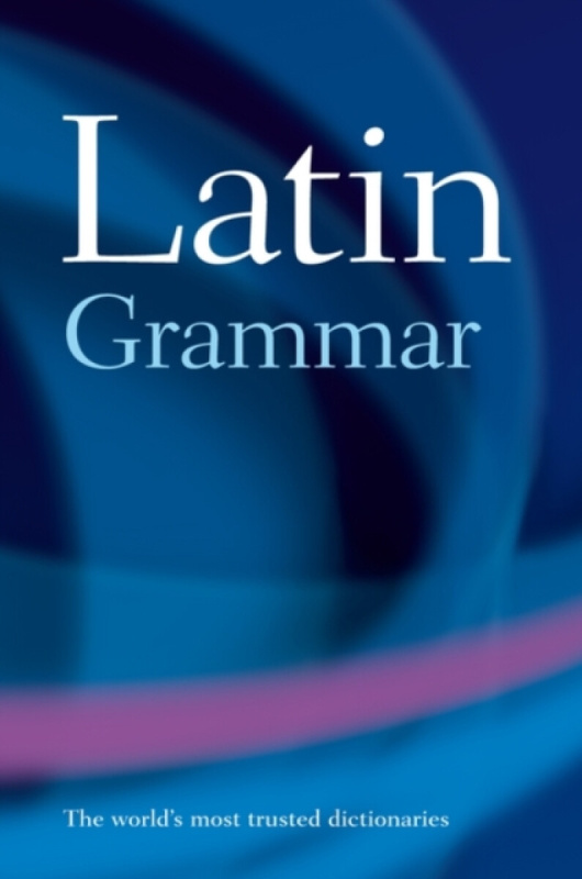 A Latin Grammar - The late JamesFellow  Morwood