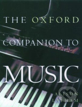 The Oxford Companion to Music - Alison Latham - kniha z kategorie Odborné a naučné