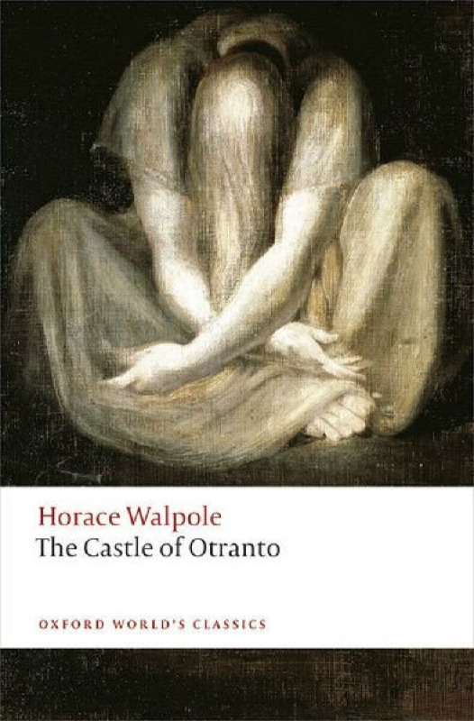 Castle Of Otranto A Gothic Story (A Gothic Story) - Horace Walpole, Nick Groom - kniha z kategorie Společenská beletrie
