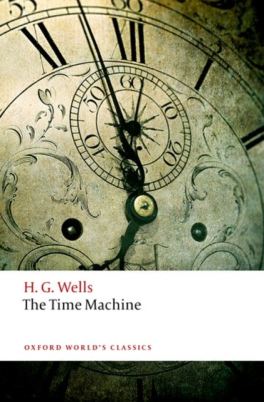 The Time Machine - H. G. Wells, Roger Luckhurst - kniha z kategorie Společenská beletrie