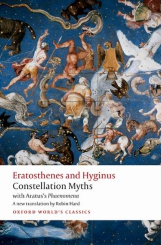 Constellation Myths - Aratus, Hyginus, Eratosthenes