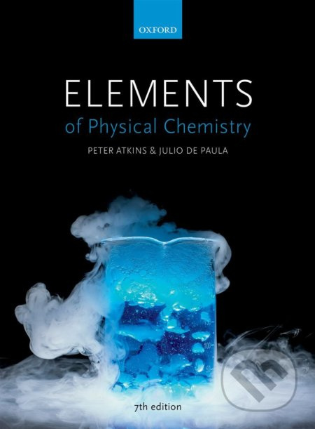 Elements of Physical Chemistry (7th Edition) - Peter Atkins, Julio de Paula - kniha z kategorie Odborné a naučné