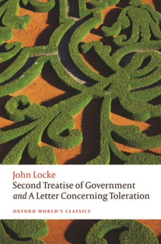 Second Treatise of Government and A Letter Concerning Toleration - John Locke