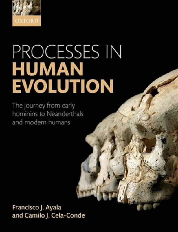 Processes in Human Evolution - Camilo J.  Cela-Conde, Francisco J.  Ayala