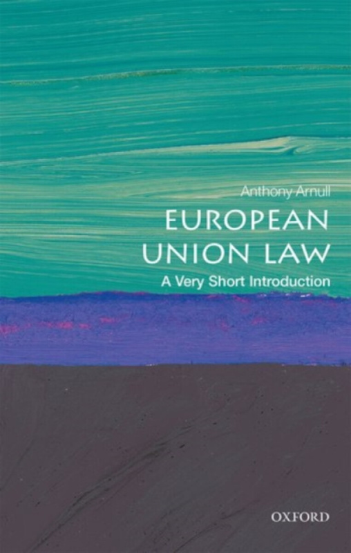 European Union Law - Anthony  Arnull