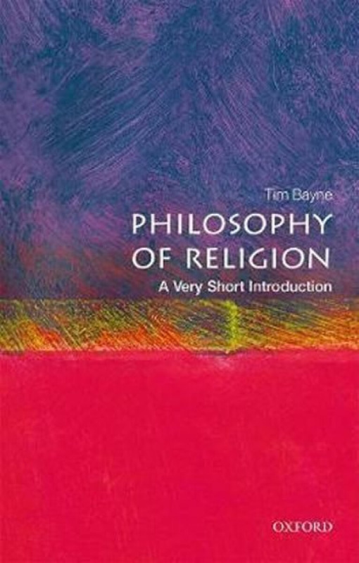 Philosophy of Religion (A Very Short Introduction),Philosophy of Religion (A Very Short Introduction)