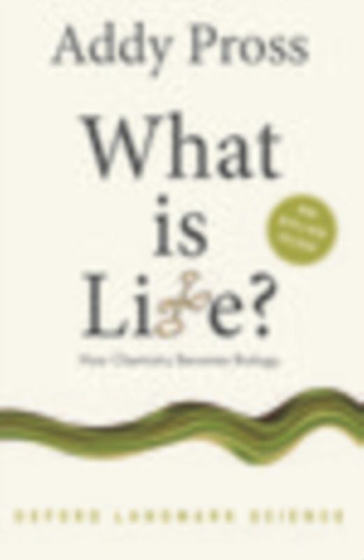 What is Life? - Addy Pross