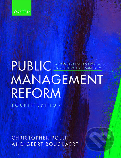 Public Management Reform (A Comparative Analysis - Into The Age of Austerity) - kniha z kategorie Humanitní a společenské vědy