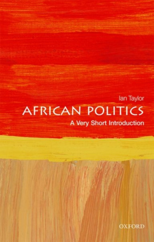 African Politics (A Very Short Introduction) - Ian Taylor,African Politics (A Very Short Introduction) - Ian Taylor - kniha z kategorie Humanitné a sp