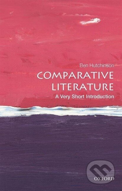 Comparative Literature: A Very Short Introduction - Ben Hutchinson - kniha z kategorie Literární věda