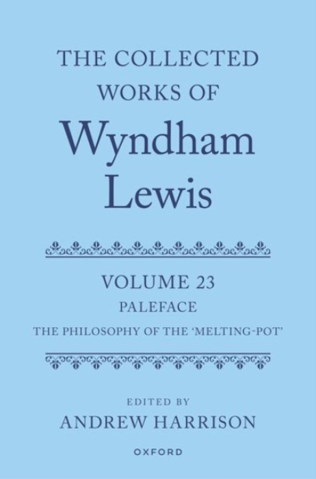 Oxford University Press Collected Works of Wyndham Lewis: Paleface