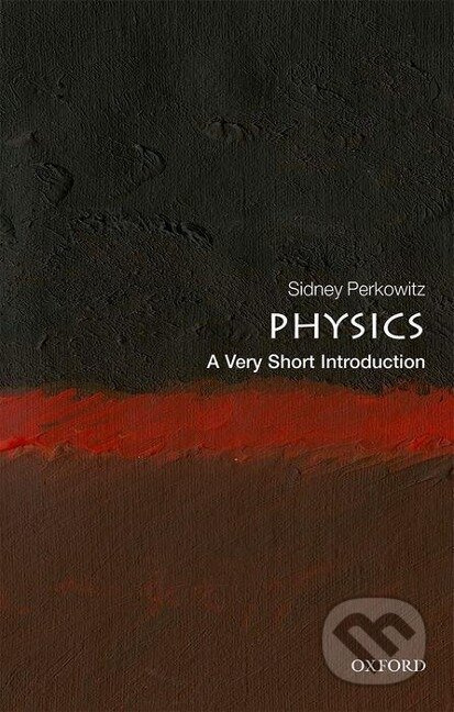 Physics: A Very Short Introduction - Sidney Perkowitz - kniha z kategorie Přírodní vědy a technika