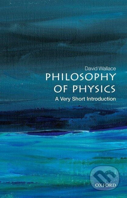 Philosophy of Physics: A Very Short Introduction - David Wallace - kniha z kategorie Filozofie