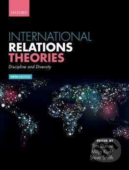 International Relations Theories - Tim Dunne (Editor), Milja Kurki (Editor), Steve Smith (Editor) - kniha z kategorie Humanitní a společenské vědy