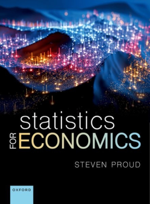 Oxford University Press Statistics for Economics - Proud, Prof Steven (Reader in Economics Education, Reader in Economics Education, University of Bristol)