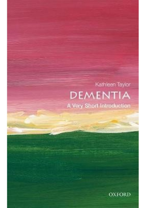 Dementia: A Very Short Introduction Oxford University Press