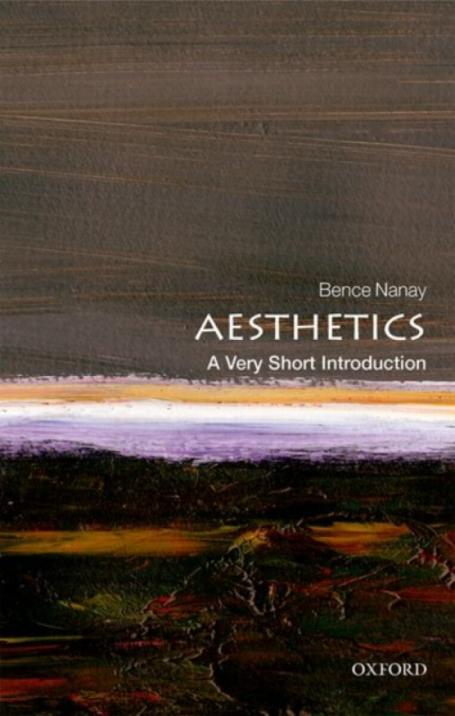 Aesthetics (A Very Short Introduction) - Bence Nanay - kniha z kategorie Filozofie