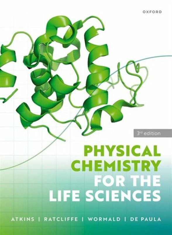 Physical Chemistry for the Life Sciences - Peter Atkins, Julio de Paula, Mark Wormald, R. George  Ratcliffe