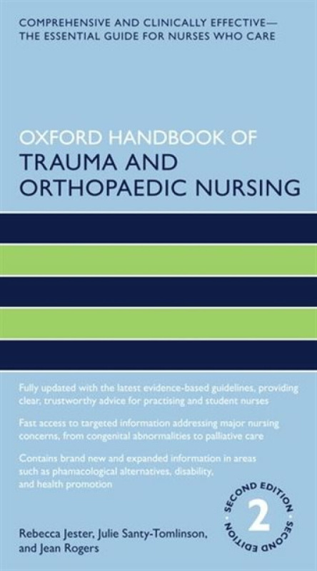 Oxford Handbook of Trauma and Orthopaedic Nursing - Jean, MSC  Rogers, Rebecca  Jester, Julie  Santy Tomlinson
