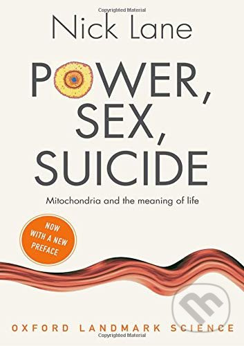 Power, Sex, Suicide (Mitochondria and the meaning of life) - kniha z kategorie Filozofie