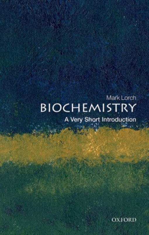 Biochemistry (A Very Short Introduction) - Mark Lorch,Biochemistry (A Very Short Introduction) - Mark Lorch - kniha z kategorie Chémia