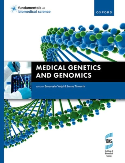 Oxford University Press Medical Genetics and Genomics - Volpi, Emanuela (Professor, Professor, University of Westminster) a Tinworth, Lorna (Senior Lecturer, Senior Lecturer, University of Westminster)