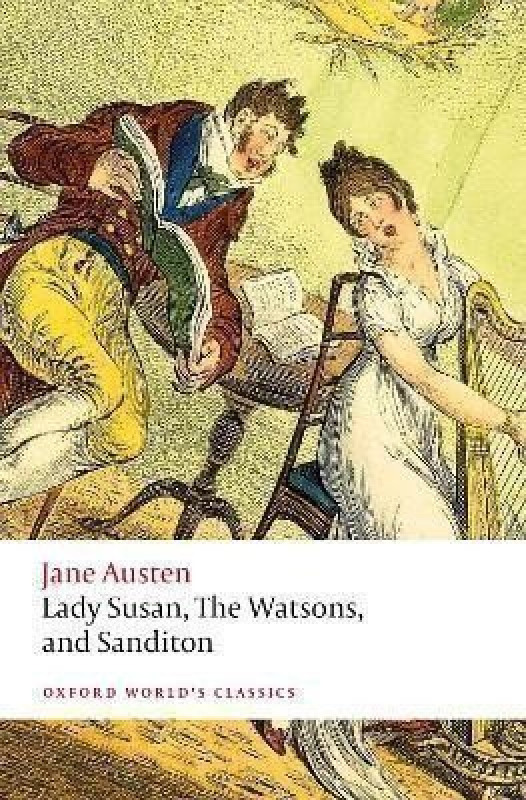 Lady Susan, The Watsons, and Sanditon (Unfinished Fictions and Other Writings) - kniha z kategorie Společenská beletrie