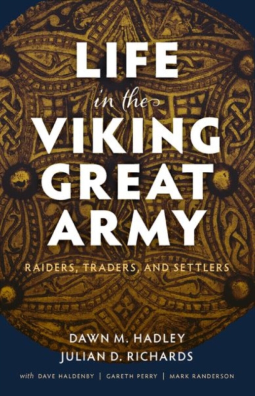 Life in the Viking Great Army - Hadley, Richards