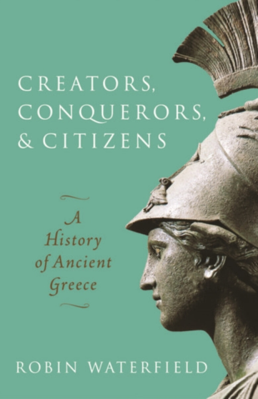 Creators, Conquerors, and Citizens (A History of Ancient Greece) - kniha z kategorie Historie