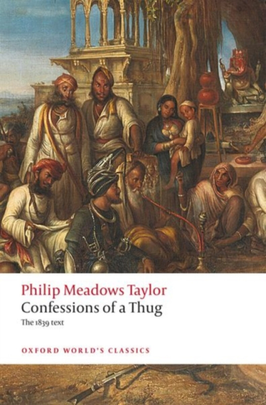 Confessions of a Thug - Philip Meadows Taylor, Kim A. Wagner - kniha z kategorie Detektivky, thrillery a horory